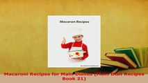 Download  Macaroni Recipes for Main Dishes Main Dish Recipes Book 21 PDF Online