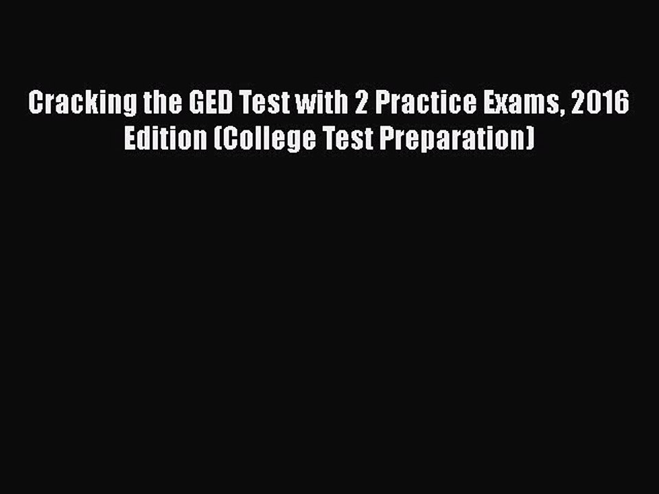 PDF Cracking the GED Test with 2 Practice Exams 2016 Edition (College Test Preparation)  Read