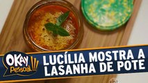 Lucília Diniz ensina a fazer Lasanha Light de Pote