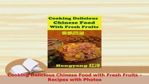 PDF  Cooking Delicious Chinese Food with Fresh Fruits  Recipes with Photos Read Online
