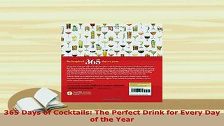 Download  365 Days of Cocktails The Perfect Drink for Every Day of the Year Read Online