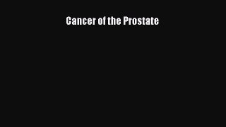 Download Cancer of the Prostate PDF Free