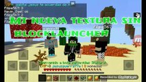 Mi nuevo textura de minecraft pe 0.14.3 sin blocklauncher