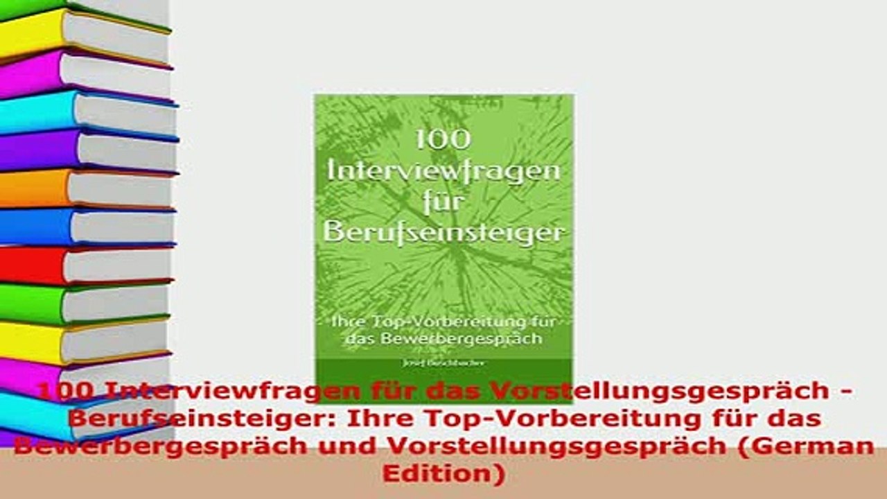 Download  100 Interviewfragen für das Vorstellungsgespräch  Berufseinsteiger Ihre TopVorbereitung  Read Online