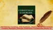 PDF  Christmas Cookies Old Fashion Home Made Christmas Cookie Recipes Simply Delicious PDF Full Ebook