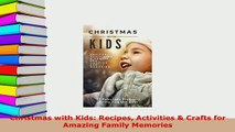 PDF  Christmas with Kids Recipes Activities  Crafts for Amazing Family Memories PDF Online