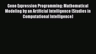 PDF Gene Expression Programming: Mathematical Modeling by an Artificial Intelligence (Studies
