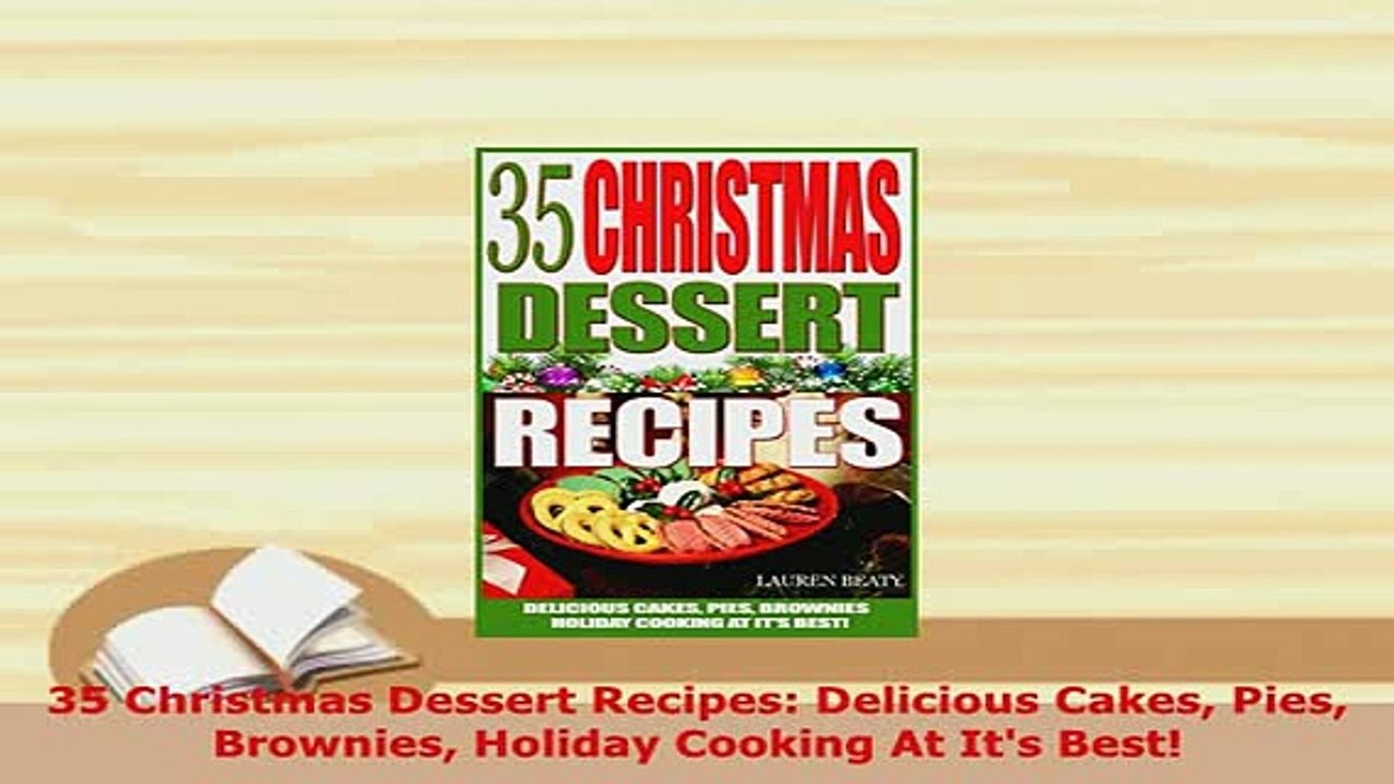 PDF  35 Christmas Dessert Recipes Delicious Cakes Pies Brownies Holiday Cooking At Its Best Read Full Ebook