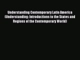 [PDF] Understanding Contemporary Latin America (Understanding: Introductions to the States