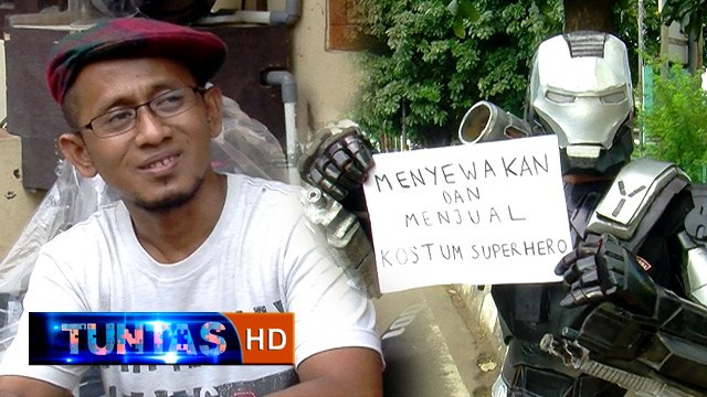 Wahyudi Si Penjual Kostum Superhero Keliling - Tuntas 25 Mei 2016