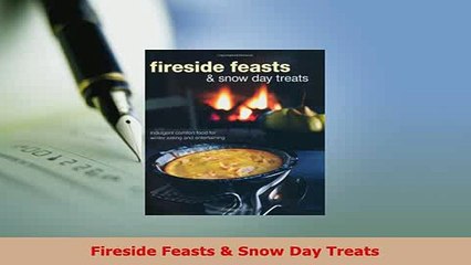 Download  Fireside Feasts  Snow Day Treats Read Online