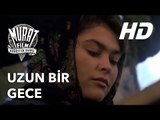 Uzun Bir Gece  (FULL HD Tek Parça)