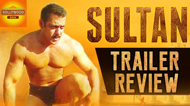 Sultan Official Trailer Review | Salman Khan, Anushka Sharma | Bollywood Asia