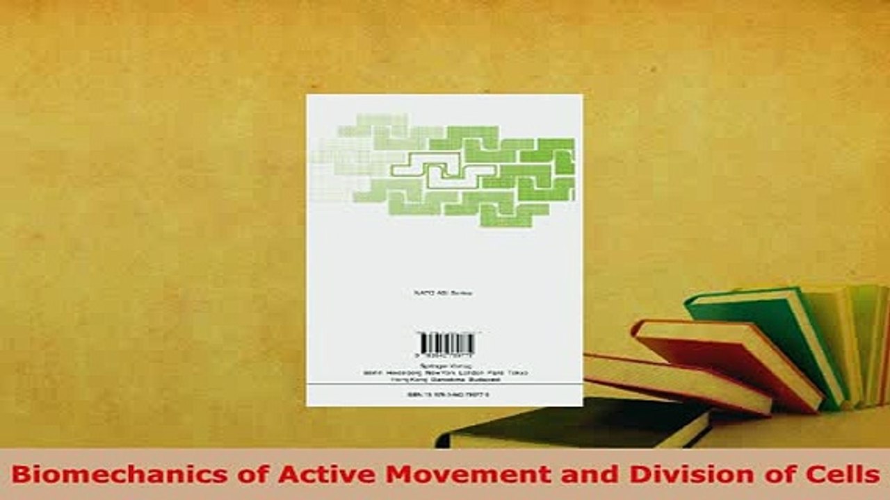 Read  Biomechanics of Active Movement and Division of Cells Ebook Free