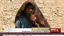 Temperatures in southern India reach 51 degrees