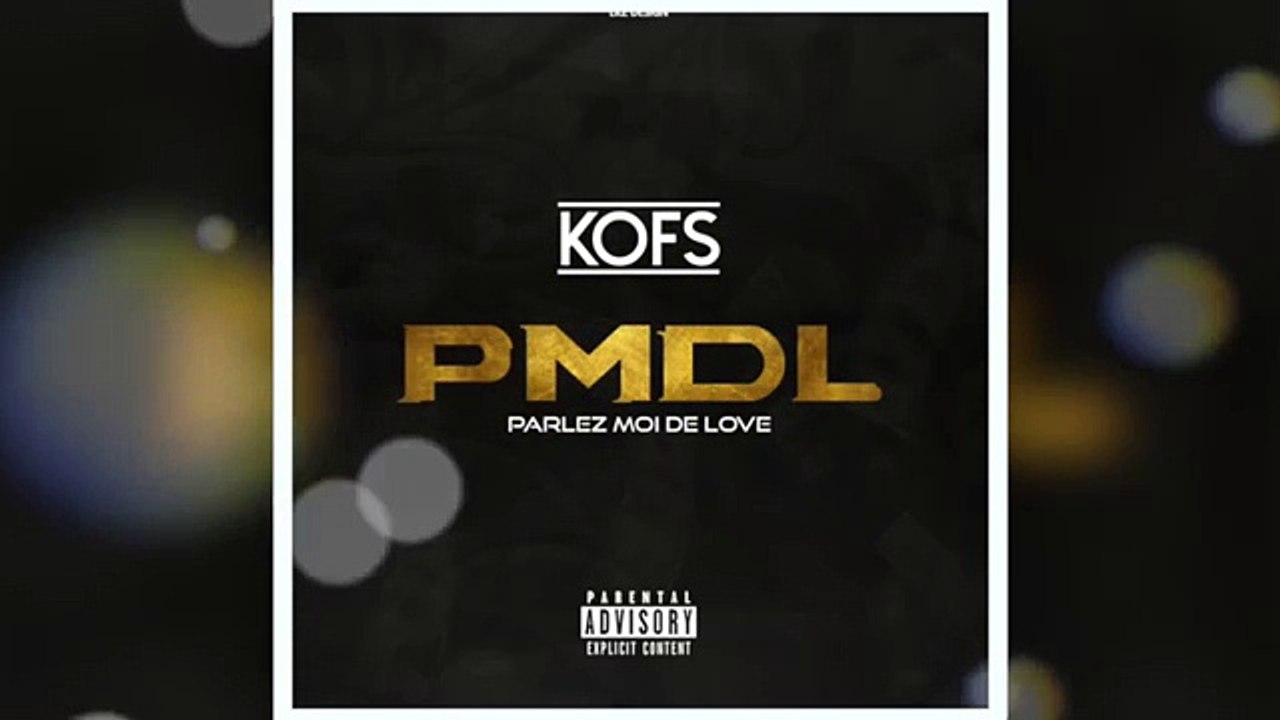 Kofs - PMDL ( PARLEZ MOI DE LOVE ) FREESTYLE