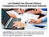 Lee Harbert has Served Various Companies in Financial Services Industry