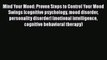 Read Mind Your Mood: Proven Steps to Control Your Mood Swings [cognitive psychology mood disorder