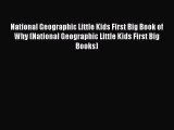 Read National Geographic Little Kids First Big Book of Why (National Geographic Little Kids