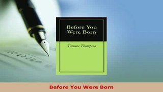 Download  Before You Were Born PDF Book Free