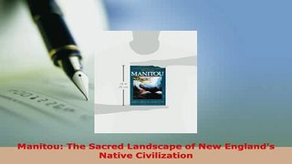 PDF  Manitou The Sacred Landscape of New Englands Native Civilization Free Books
