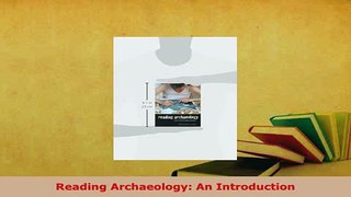 PDF  Reading Archaeology An Introduction  EBook