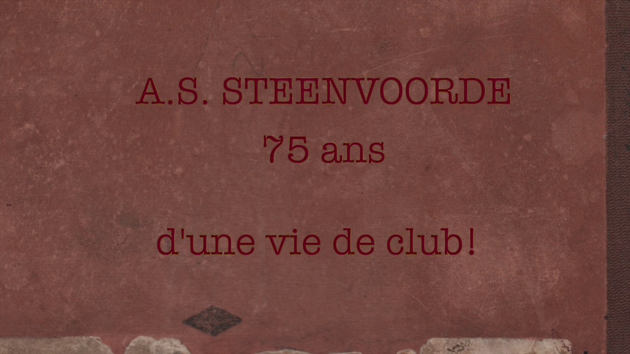 AS STEENVOORDE, 75 ANS DE VIE DE CLUB!