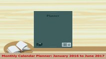 PDF  Monthly Calendar Planner January 2016 to June 2017 Read Full Ebook