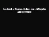 Read Handbook of Otoacoustic Emissions (A Singular Audiology Text) PDF Free