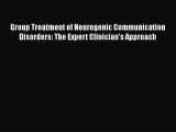 Read Group Treatment of Neurogenic Communication Disorders: The Expert Clinician's Approach