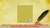 PDF  Dream Journal For Kids Kids Journal To Write In To Record Their Dreams  Feelings PDF Book Free