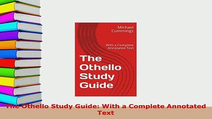 PDF  The Othello Study Guide With a Complete Annotated Text PDF Online