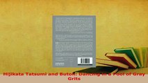 PDF  Hijikata Tatsumi and Butoh Dancing in a Pool of Gray Grits PDF Online