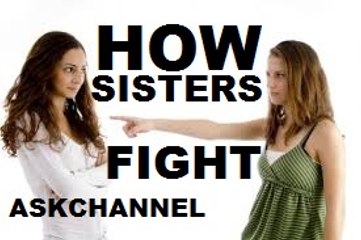 HOW SISTERS FIGHT! 2016