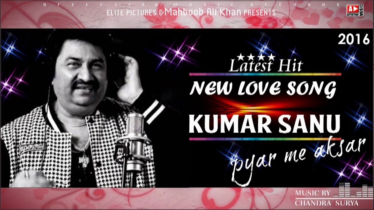 Kumar Sanu  New Hindi Love Song 2016  Latest Hit  Best Of Kumar Sanu  Affection Music Record
