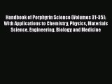 [PDF] Handbook of Porphyrin Science (Volumes 31-35): With Applications to Chemistry Physics