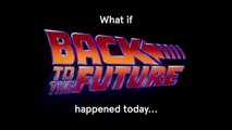 What if Back to the Future Happened Today?