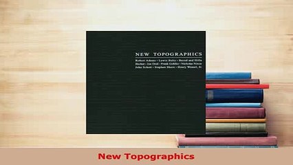 Download  New Topographics Download Full Ebook