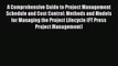 Read A Comprehensive Guide to Project Management Schedule and Cost Control: Methods and Models