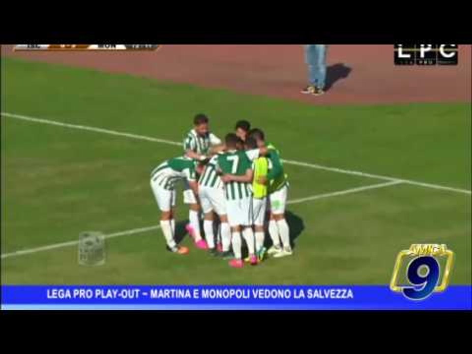 Lega Pro Play Out |  Martina e Monopoli vedono la salvezza