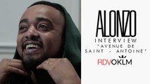 Interview Alonzo - RDVOKLM « Avenue de St Antoine »