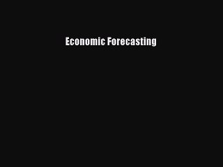 Read Economic Forecasting Ebook Free