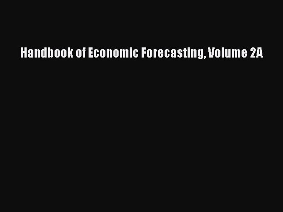 Download Handbook of Economic Forecasting Volume 2A Ebook Online