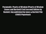 Read Paramedic: Pearls of Wisdom (Pearls of Wisdom (Jones and Bartlett)) 2nd (second) Edition