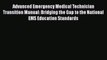 Read Advanced Emergency Medical Technician Transition Manual: Bridging the Gap to the National