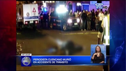 Periodista cuencano murió en accidente de tránsito