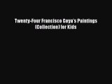 Download Twenty-Four Francisco Goya's Paintings (Collection) for Kids Free Books