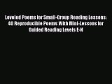 Download Leveled Poems for Small-Group Reading Lessons: 40 Reproducible Poems With Mini-Lessons