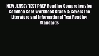 Read NEW JERSEY TEST PREP Reading Comprehension Common Core Workbook Grade 3: Covers the Literature