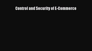 [PDF] Control and Security of E-Commerce [Download] Online